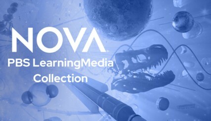 Expansive And Updated NOVA PBS LearningMedia Collection!