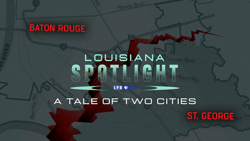 A Tale of Two Cities | Louisiana Spotlight